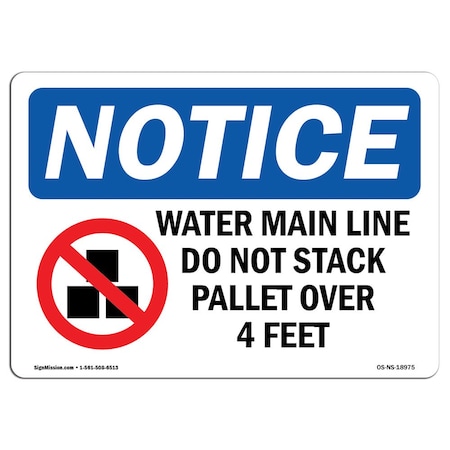 Signmission OSHA Notice Sign, 18" H, Rigid Plastic, Water Main Line Do Not Stack Sign With Symbol, Landscape OS-NS-P-1824-L-18975